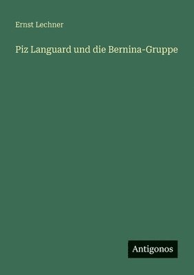 bokomslag Piz Languard und die Bernina-Gruppe