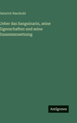bokomslag Ueber das Sanguinarin, seine Eigenschaften und seine Zusammensetzung