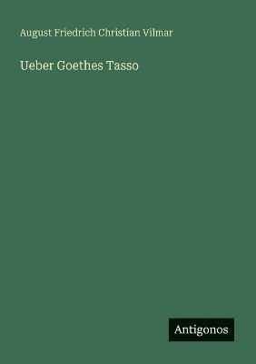 bokomslag Ueber Goethes Tasso