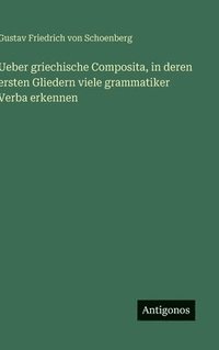 bokomslag Ueber griechische Composita, in deren ersten Gliedern viele grammatiker Verba erkennen