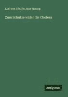 Zum Schutze wider die Cholera