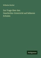 bokomslag Zur Frage über den Geschichts-Unterricht auf höheren Schulen