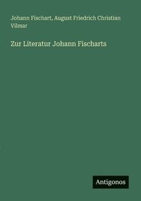 bokomslag Zur Literatur Johann Fischarts
