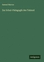 bokomslag Zur Schul-Pädagogik des Talmud