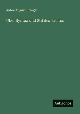 bokomslag Über Syntax und Stil des Tacitus