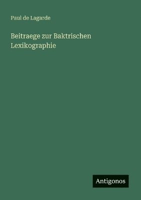 Beitraege zur Baktrischen Lexikographie