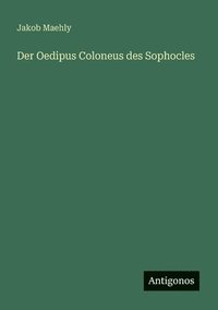 bokomslag Der Oedipus Coloneus des Sophocles