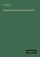 bokomslag Formenlehre des Attischen Dialekt's