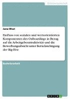 Einfluss von sozialen und wertorientierten Komponenten des Onboardings in Bezug auf die Arbeitgeberattraktivität und die Bewerbungsabsicht unter Berücksichtigung der Big Five 1