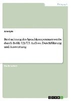 Beobachtung des Sprachkompetenzerwerbs durch BaSik U3/Ü3. Aufbau, Durchführung und Auswertung 1