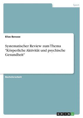 bokomslag Systematischer Review zum Thema &quot;Krperliche Aktivitt und psychische Gesundheit&quot;