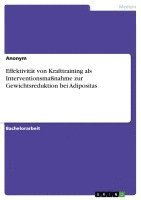 bokomslag Effektivität von Krafttraining als Interventionsmaßnahme zur Gewichtsreduktion bei Adipositas