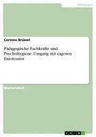 bokomslag Pädagogische Fachkräfte und Psychohygiene. Umgang mit eigenen Emotionen