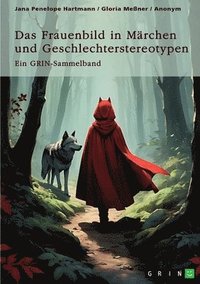 bokomslag Frauenbild in Märchen und Geschlechterstereotypen. Feministische und pädagogische Handlungsanleitungen in Märchen