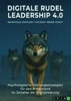 Reinhold Kohler, Helena Irene Voigt - Digitale Rudel - Leadership 4.0, Häftad. Tillgänglighet: Lägg i varukorg