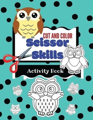Cut and Color Scissor Skills Activity Book 1