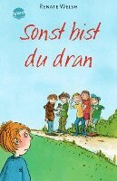Renate Welsh - Sonst bist du dran, Häftad