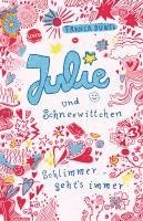 bokomslag Julie und Schneewittchen. Schlimmer geht's immer 01