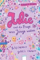 bokomslag Julie und die Frage, was Jungs wollen. Schlimmer geht`s immer 04