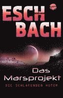 Andreas Eschbach - Das Marsprojekt (5). Die schlafenden Hüter, Häftad
