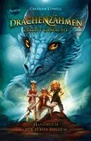 Drachenzähmen leicht gemacht (6). Handbuch für echte Helden