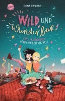 bokomslag Wild und wunderbar (1). Zwei Freundinnen gegen den Rest der Welt