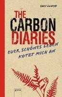 bokomslag The Carbon Diaries. Euer schönes Leben kotzt mich an