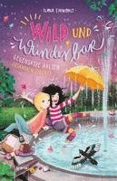 Ilona Einwohlt - Wild und Wunderbar (2). Gegensätze halten zusammen (oder?), Häftad