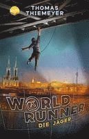 WorldRunner (1). Die Jäger