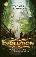 Evolution (1). Die Stadt der Überlebenden 1