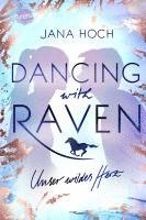 bokomslag Dancing with Raven. Unser wildes Herz