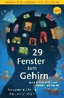 bokomslag 29 Fenster zum Gehirn. Genial einfach erklärt, was in unserem Kopf passiert