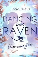 bokomslag Dancing with Raven. Unser wildes Herz