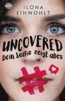 bokomslag Uncovered - Dein Selfie zeigt alles