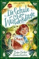 Kira Gembri - Die Schule der Wunderdinge (3). Zicke Zacke Zaubertasche, Inbunden