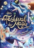 bokomslag Das Festival der Magie. Hüte dich vor falschen Zaubern!