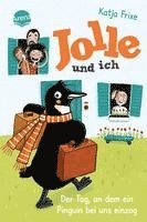 bokomslag Jolle und ich (1). Der Tag, an dem ein Pinguin bei uns einzog