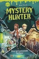 bokomslag Mystery Hunter (1). Die kriechende Gefahr