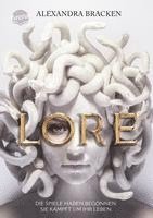 Lore. Die Spiele haben begonnen. Sie kämpft um ihr Leben