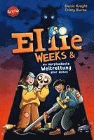 bokomslag Ellie Weeks & die verplanteste Weltrettung aller Zeiten