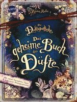 bokomslag Die Duftapotheke. Das geheime Buch der Düfte