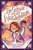 Kira Gembri - Die Schule der Wunderdinge (4). Schnick Schnack Schlüssel, Inbunden
