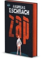 Andreas Eschbach - ZAP. Für die einen ist es Vergnügen. Für ihn ein Albtraum., Inbunden