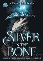 bokomslag Silver in the Bone. Brich den Fluch, bevor der Fluch dich bricht (Die Hollower-Saga 1)