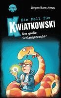 Jürgen Banscherus - Ein Fall für Kwiatkowski (14). Der große Schlangenzauber, Inbunden