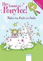 bokomslag Hier kommt Ponyfee! Malen von Punkt zu Punkt