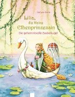 Lilia, die kleine Elbenprinzessin. Die geheimnisvolle Zauberkugel 1