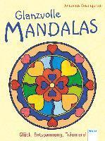 Glanzvolle Mandalas. Glück, Entspannung, Träumerei 1