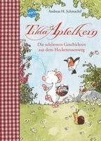 bokomslag Tilda Apfelkern. Die schönsten Geschichten aus dem Heckenrosenweg