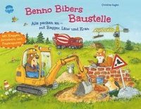 bokomslag Benno Bibers Baustelle. Alle packen an, mit Bagger, LKW und Kran